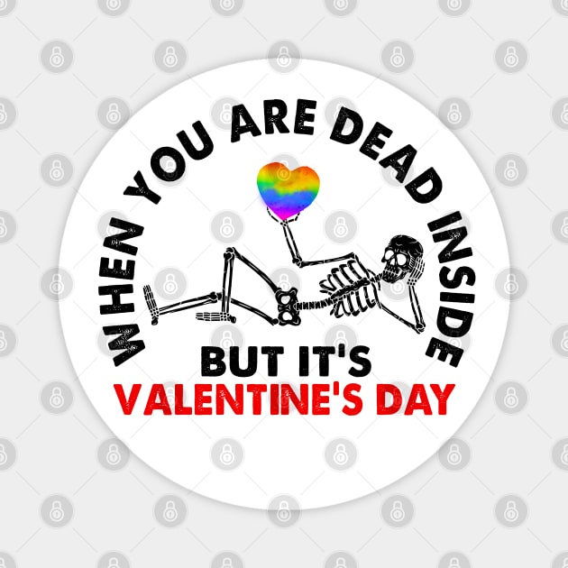 Dead inside But Its Valentines Day, Boyfriend, Girlfriend, Skeleton, Gothic Magnet by Studio Hues